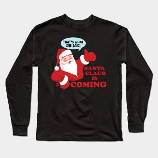 SANTA COMING Long Sleeve T-Shirt